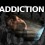 ADDICTION