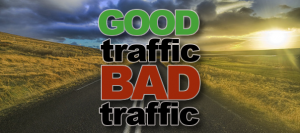 Good Traffic -vs- Bad Traffic